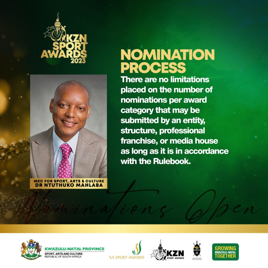 KwaZulu-Natal MEC for Sport, Arts and Culture, Dr Ntuthuko Mahlaba has announced the opening of the nominations process for the 2023 KZN Sport Awards.